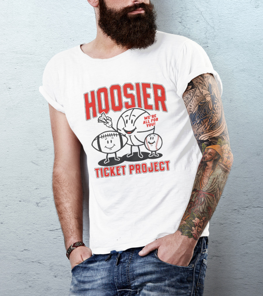 Hoosier Ticket Project We're All For You T-Shirt