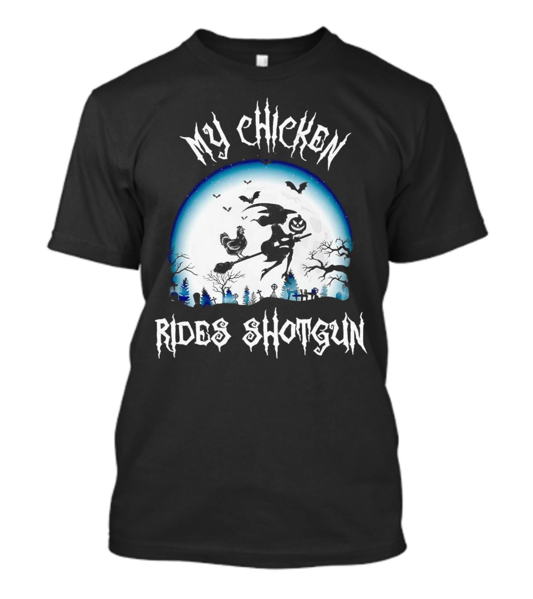My Chicken Rides Shotgun Halloween Broomstick Witch T-Shirt