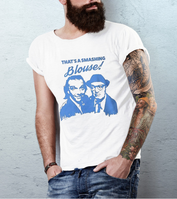 That’s A Smashing Blouse T-Shirt