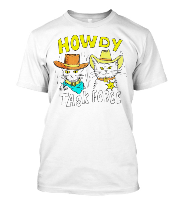 Howdy Cat Task Force Cowboy Cats T-Shirt