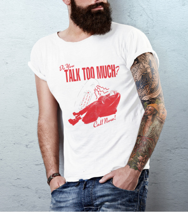 Do You Talk Too Much Call Now Retro Phone And Reclining Figure T-Shirt