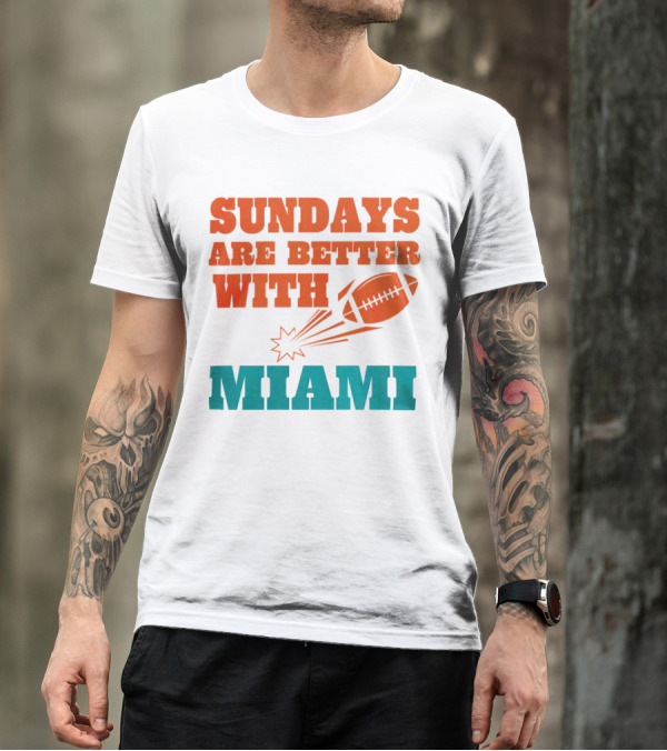Sundays Are Better With Miami Football T-Shirt