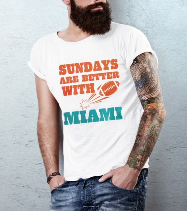 Sundays Are Better With Miami Football T-Shirt