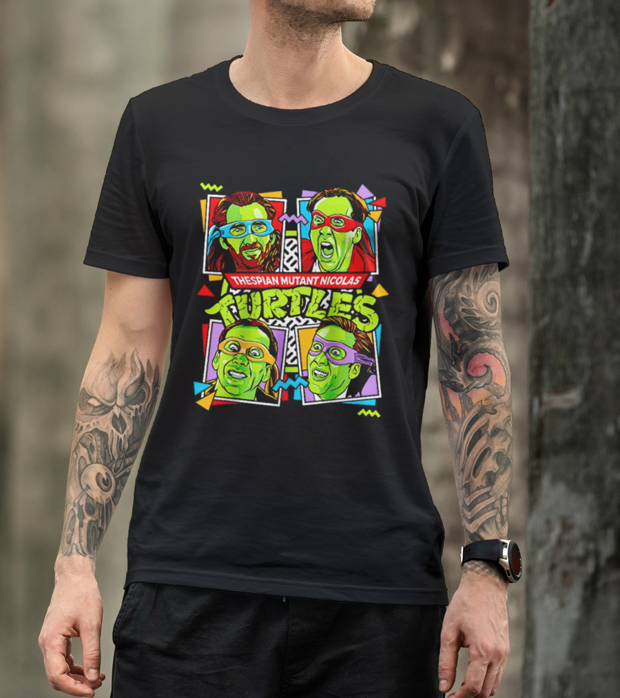 Thespian Mutant Nicolas Turtles Nicolas Cage And Teenage Mutant Ninja Turtles Faces With Colorful Masks T-Shirt