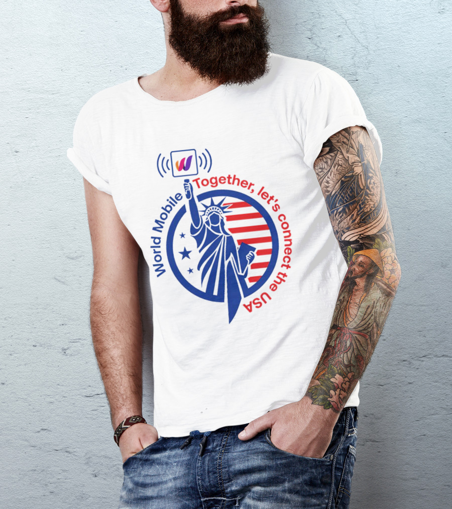 World Mobile Together Let's Connect The USA Statue Of Liberty T-Shirt