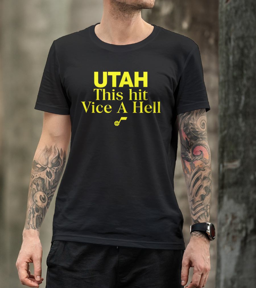Utah Jazz This Hit Vice A Hell With Basketball T-Shirt