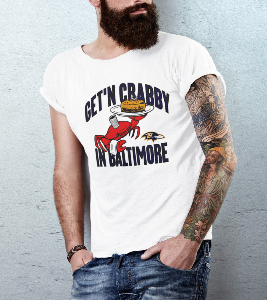 Get'n Crabby In Baltimore Ravens Football Crab Maryland T-Shirt