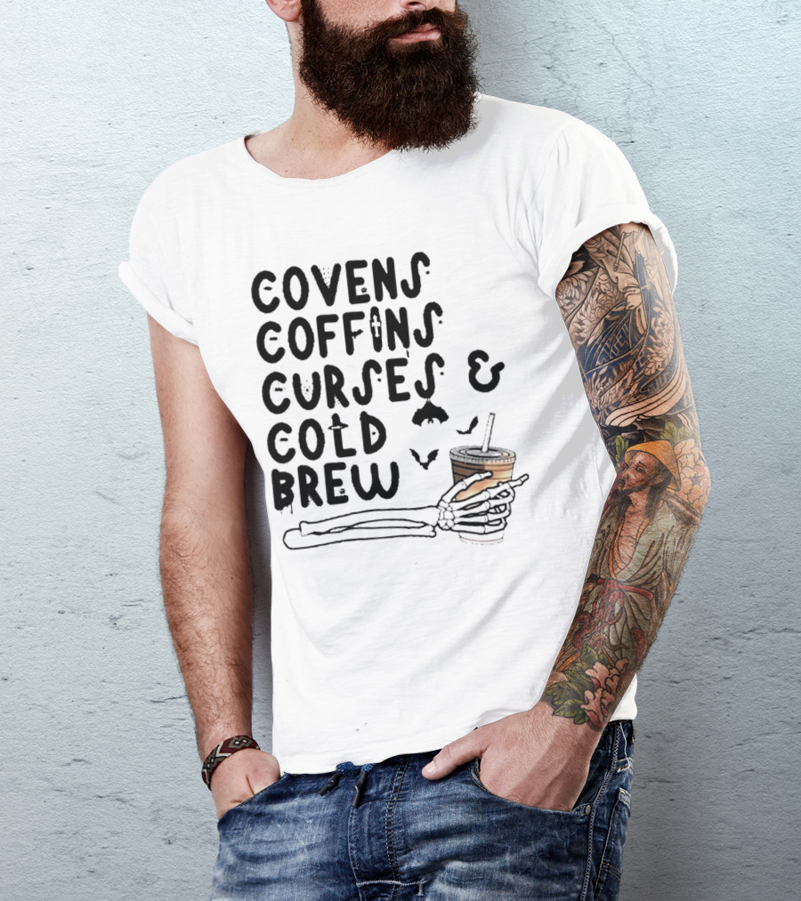 Covens Coffins Curses Cold Brew Halloween Bats Skeleton Hand T-Shirt