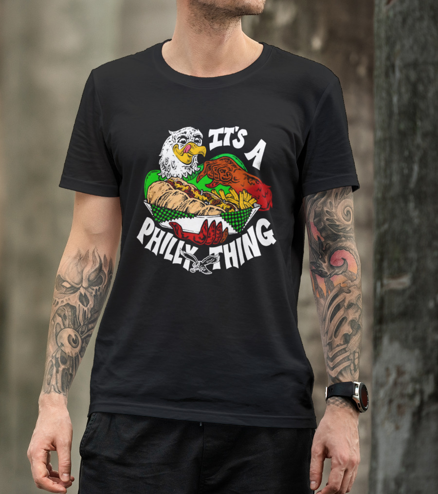 It's A Philly Thing Philadelphia Eagles Sandwich Eagle T-Shirt