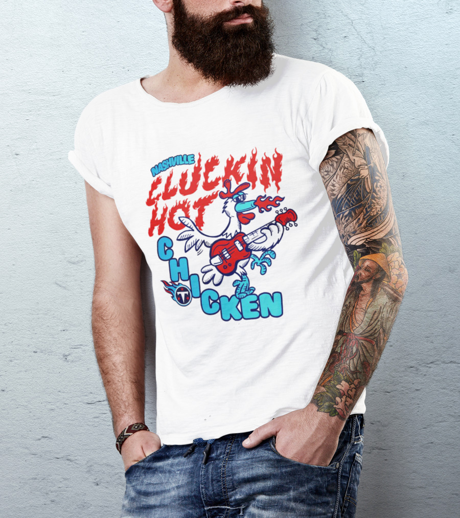 Nashville Cluckin Hot Chicken Tennessee Titans Guitar Rooster T-Shirt