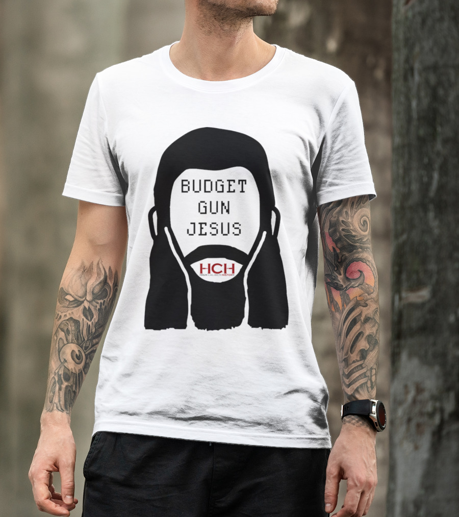 Budget Gun Jesus HCH T-Shirt