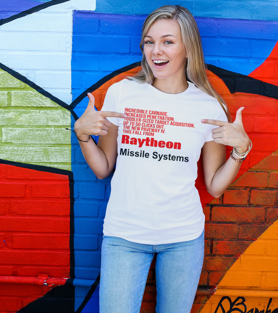 Incredible Carnage Increased Penetration Toddler-Sized Target Acquisition Up To 50 Clicks Out The New Paveway IV This Fall From Raytheon Missile Systems T-Shirt