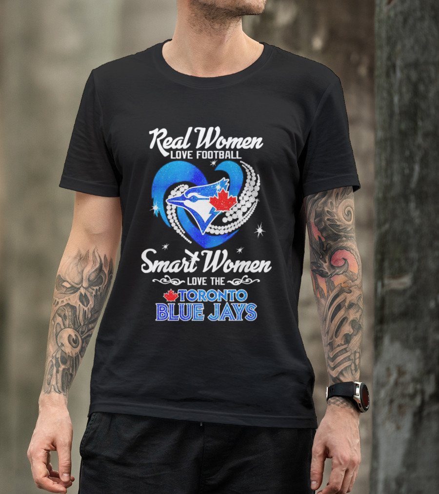 Real Women Love Football Smart Women Love The Toronto Blue Jays Heart Diamond With Maple Leaf And Bird T-Shirt