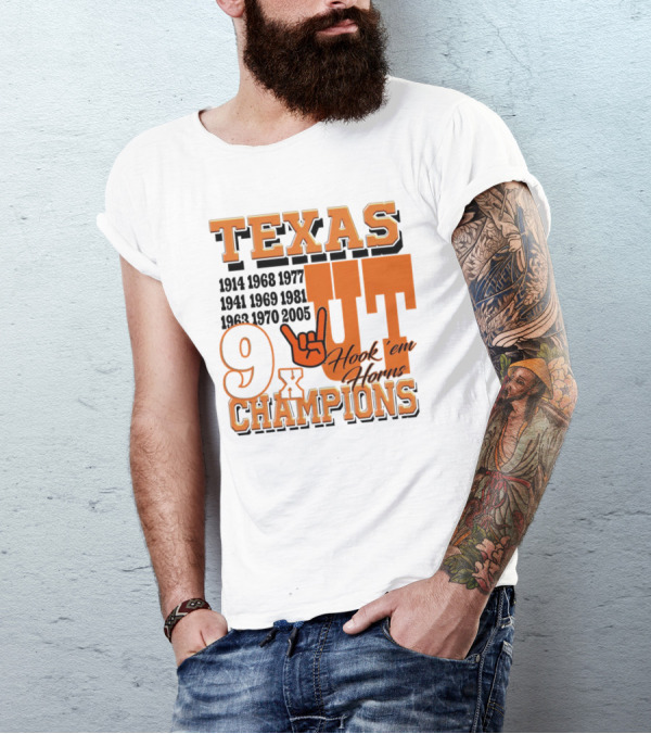 Texas Longhorns UT Hook Em Horns 9x Champions 1914 1968 1977 1941 1969 1981 1963 1970 2005 T-Shirt