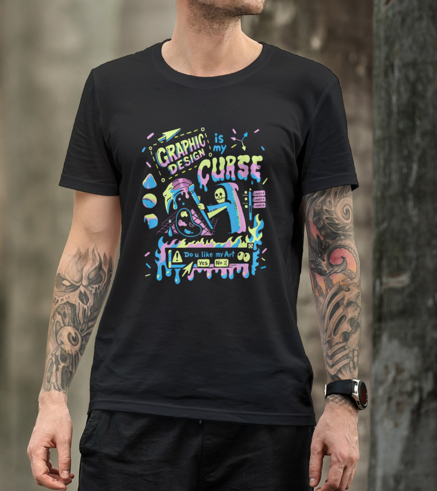 Graphic Design Is My Curse Do U Like My Art Layers Yes No Skeleton Hammer Retro Colors T-Shirt