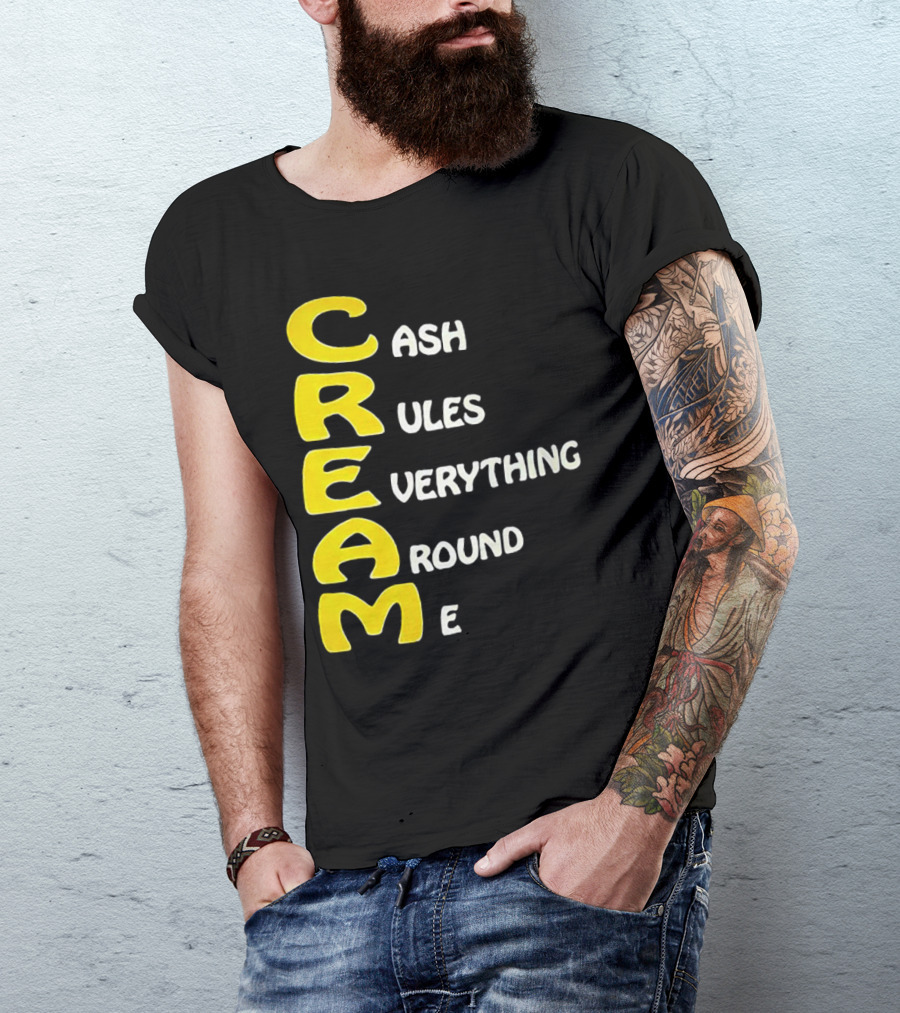 CREAM Cash Rules Everything Around Me T-Shirt