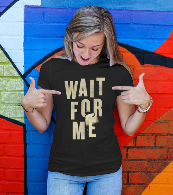 WAIT FOR ME Drum Visual Element T-Shirt