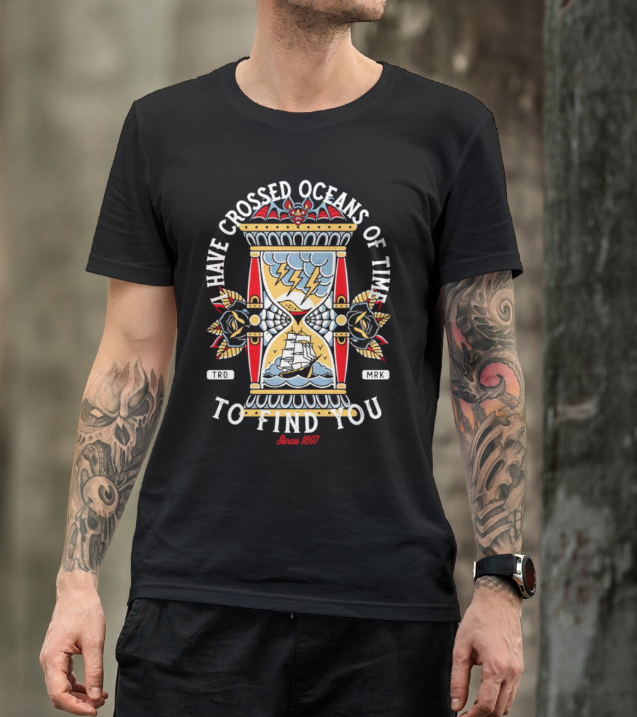 I Have Crossed Oceans Of Time To Find You Dracula Hourglass Traditional Tattoo Since 1897 T-Shirt