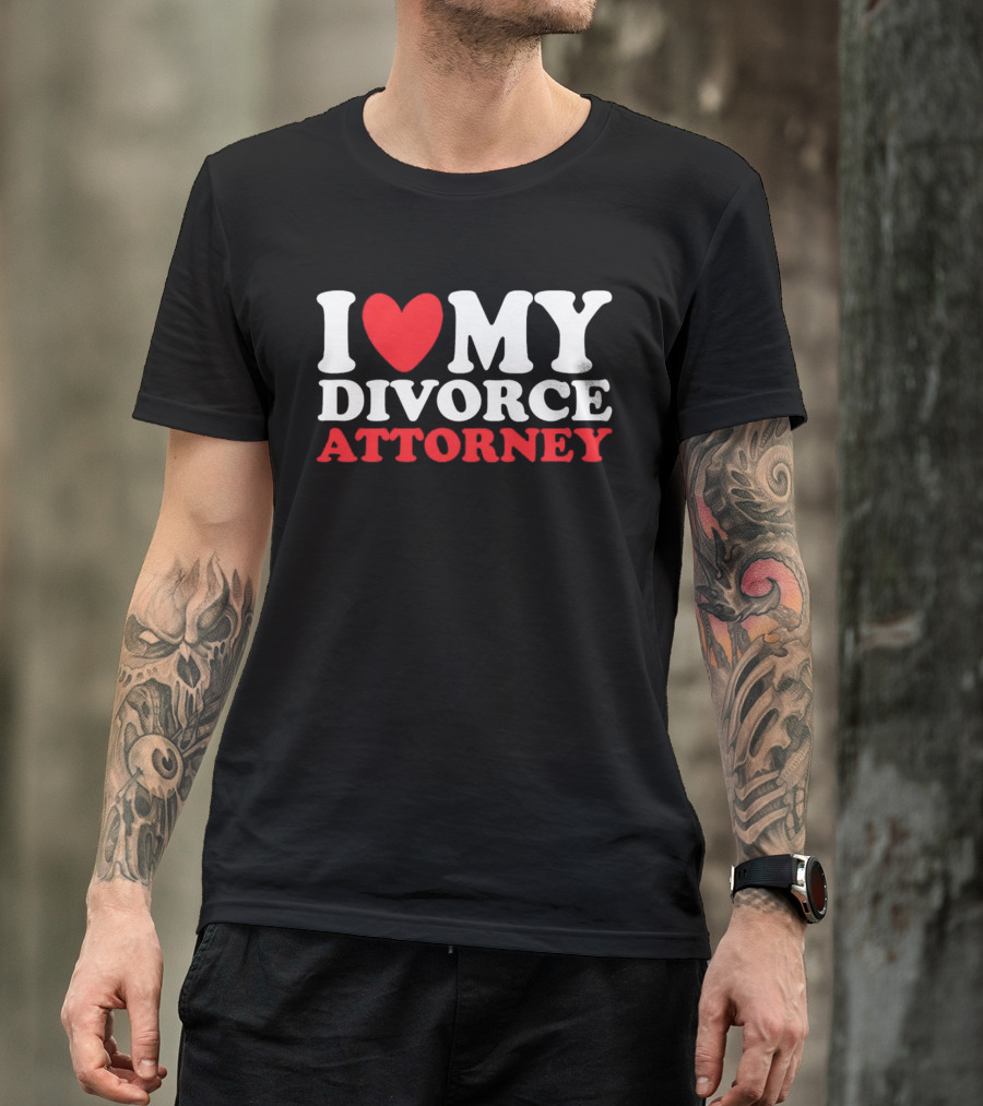 I Heart My Divorce Attorney T-Shirt