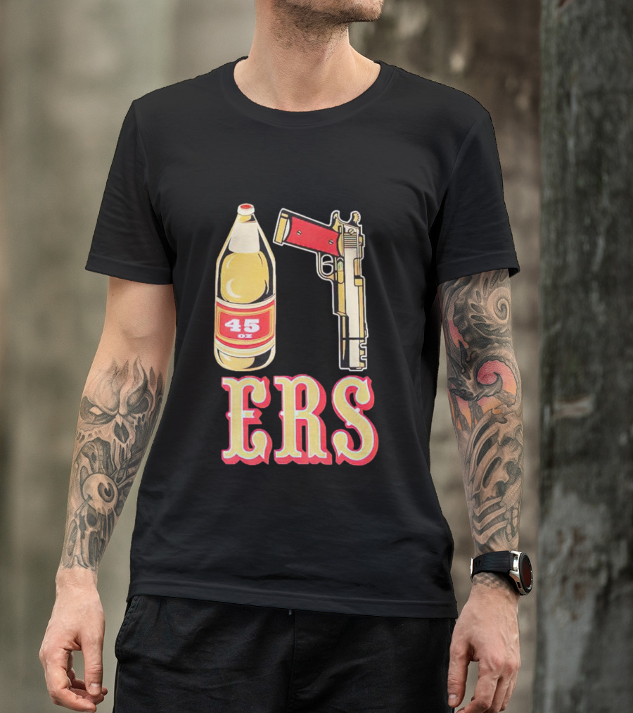San Francisco 49ers 45 Oz Beer And Gun E R S T-Shirt