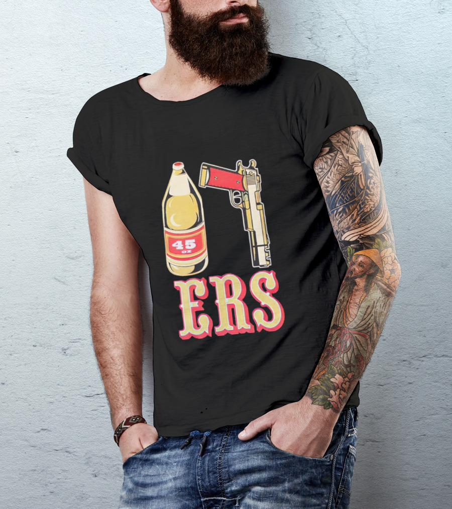 San Francisco 49ers 45 Oz Beer And Gun E R S T-Shirt