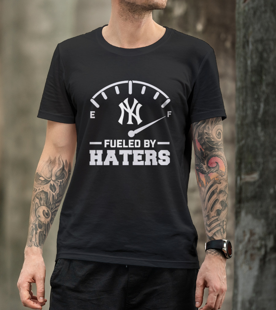 New York Yankees Fueled By Haters Fuel Gauge T-Shirt