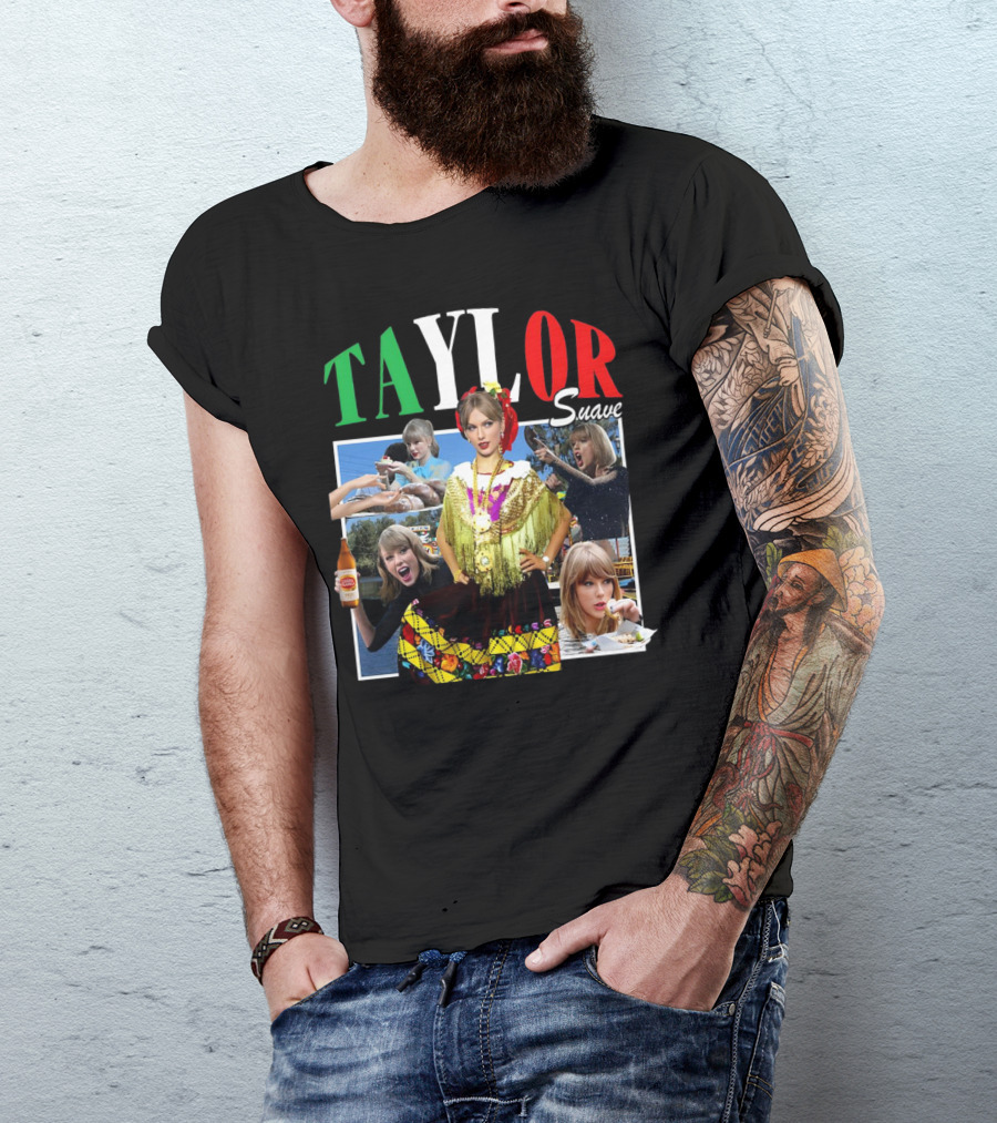 TAYLOR Suave Collage Mexican Outfit Food And Drink T-Shirt