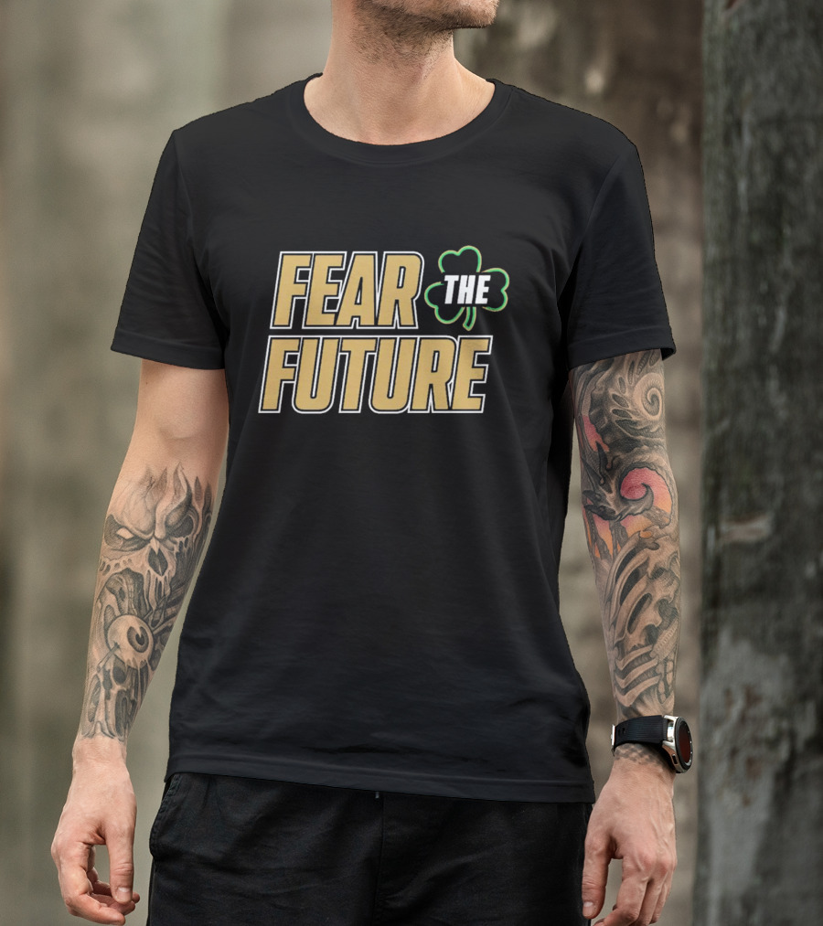 Fear The Future Notre Dame Fighting Irish Shamrock T-Shirt