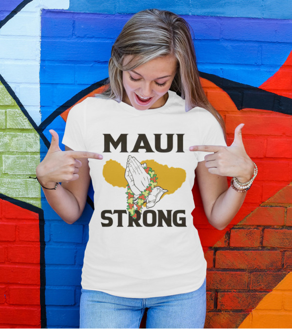 Maui Strong Pray For Maui Hawaii Support With Lei And Praying Hands T-Shirt