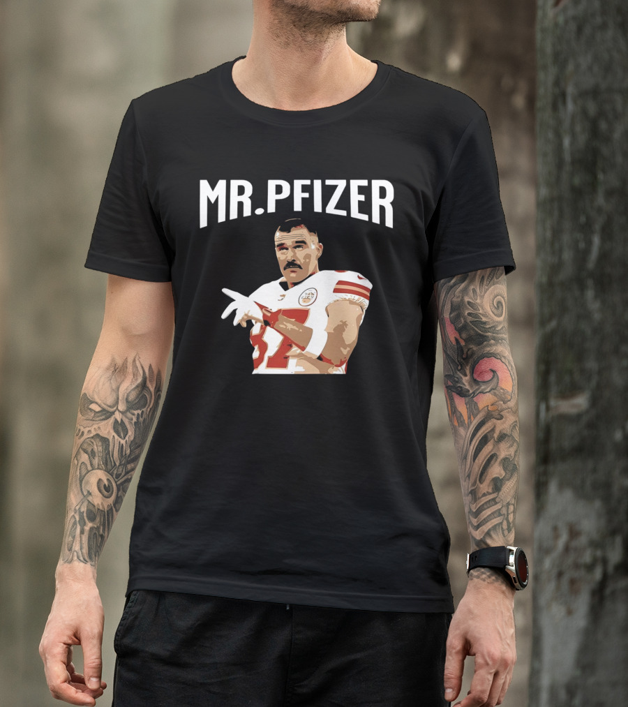 Travis Kelce Kansas City Chiefs Mr Pfizer Football Player T-Shirt