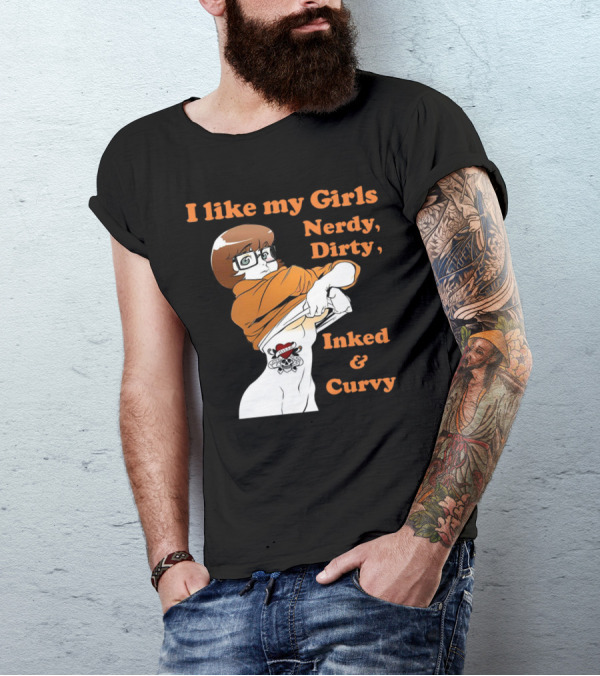 I Like My Girls Nerdy Dirty Inked And Curvy Velma Dinkley Tattoo T-Shirt