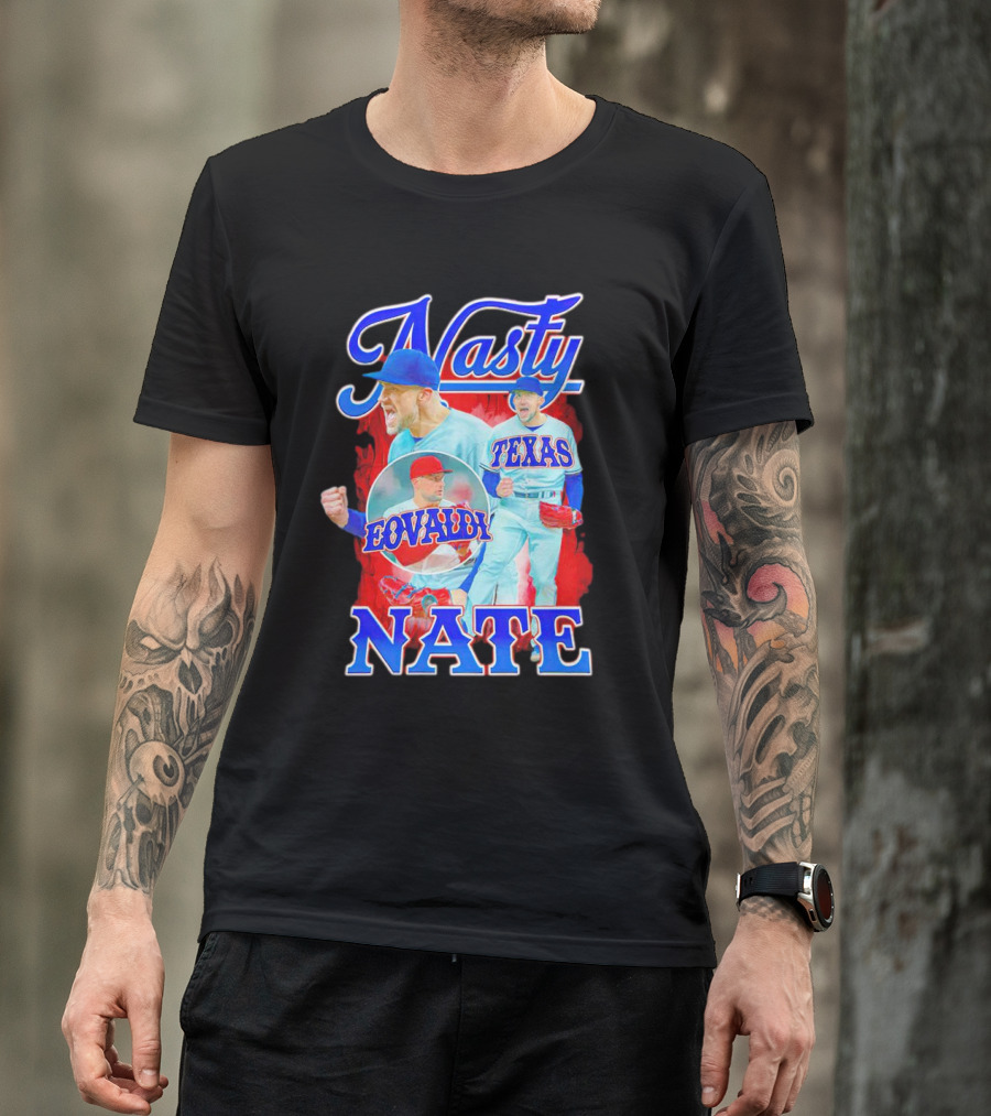 Nasty Nate Nathan Eovaldi Texas Rangers Eovaldi T-Shirt