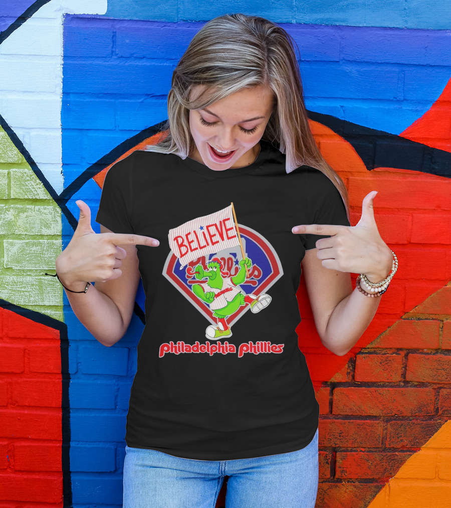 Believe Phillie Phanatic Mascot Philadelphia Phillies T-Shirt