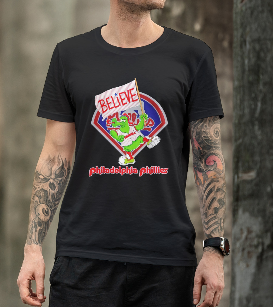Believe Phillie Phanatic Mascot Philadelphia Phillies T-Shirt
