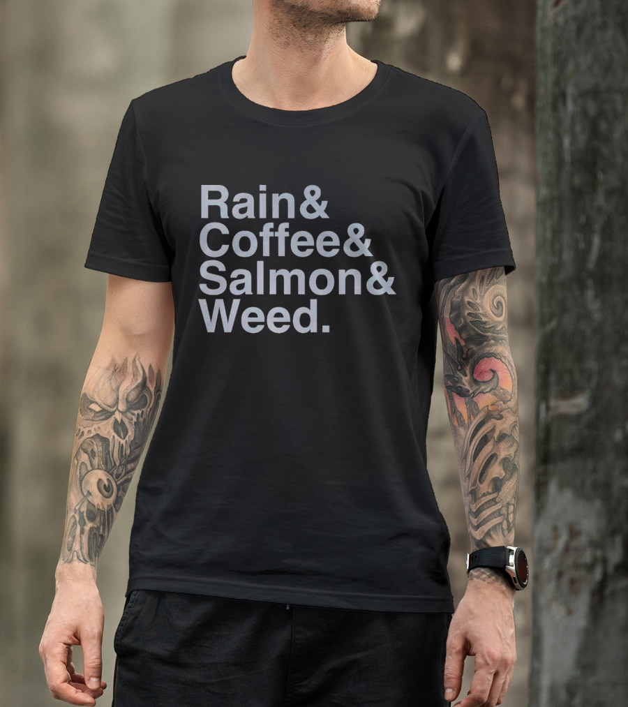 Rain Coffee Salmon Weed Seattle Vibes T-Shirt
