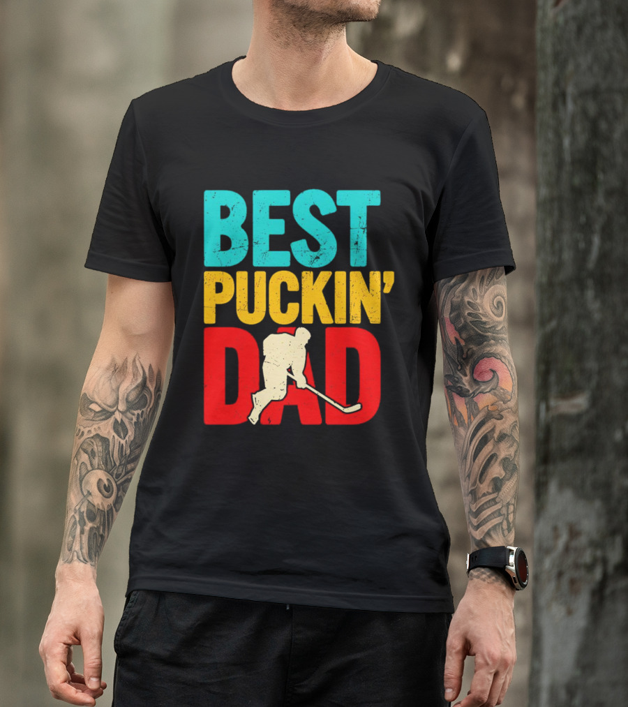 BEST PUCKIN’ DAD Hockey Player T-Shirt