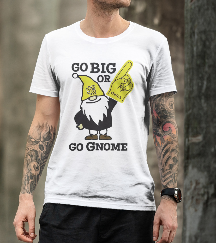 Go Big Or Go Gnome Owls Foam Finger KSU Gnome T-Shirt