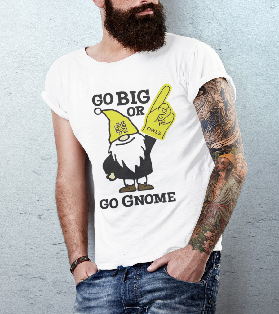 Go Big Or Go Gnome Owls Foam Finger KSU Gnome T-Shirt