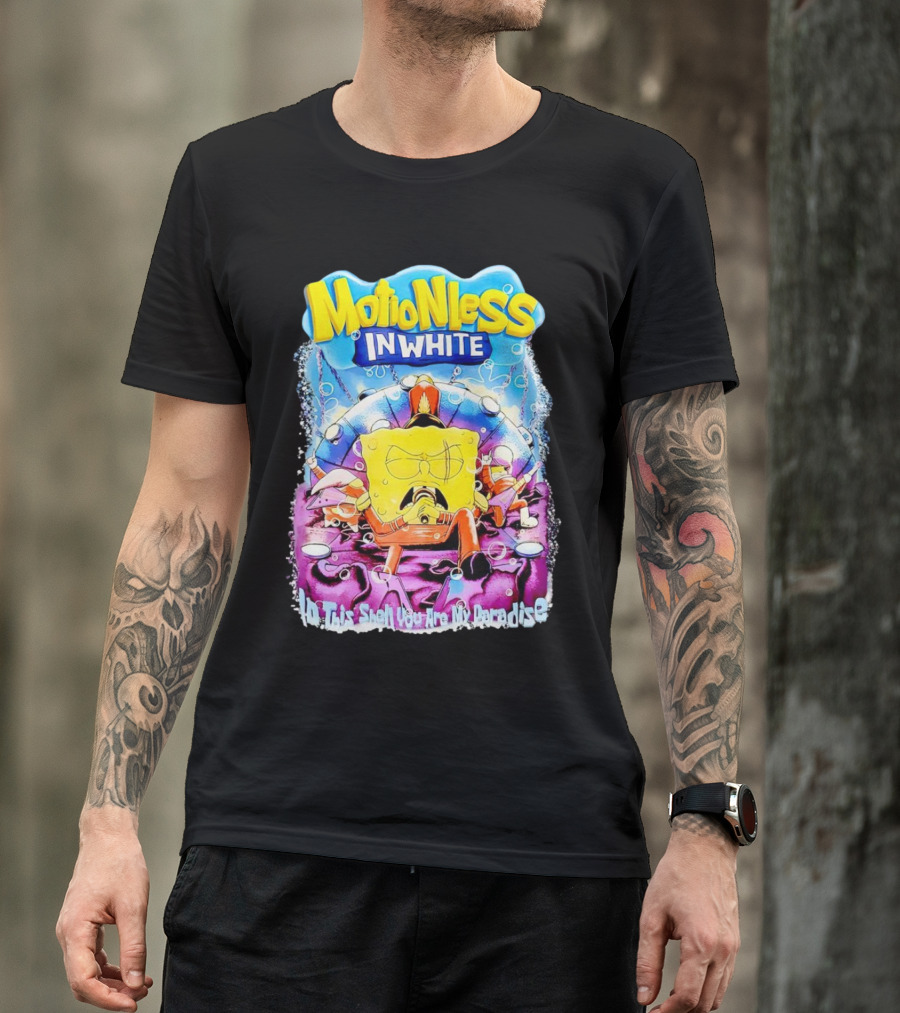 Motionless In White Spongebob No This Isn't You Are My Paradise T-Shirt
