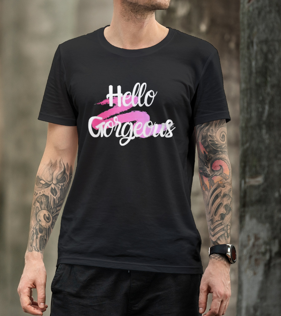 Hello Gorgeous Pink Brushstroke T-Shirt