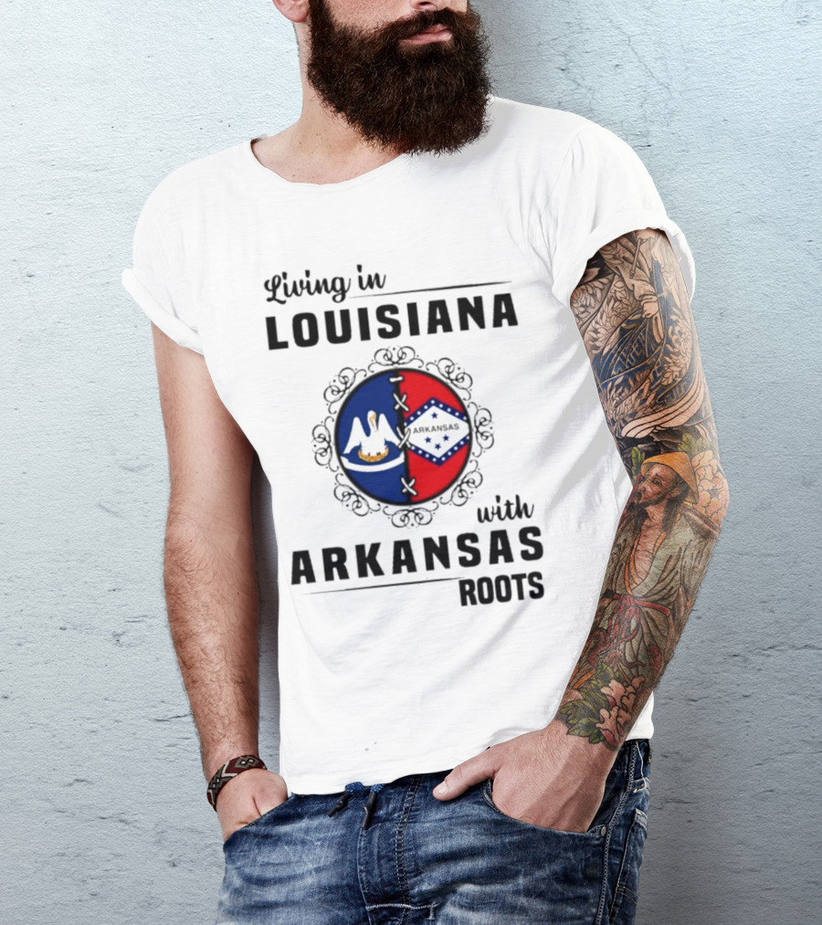 Living In Louisiana With Arkansas Heritage Symbols And Flags T-Shirt