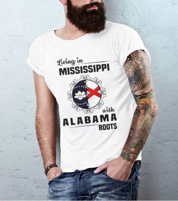 Living In Mississippi With Alabama Roots God We Trust Magnolia Cross Flag T-Shirt