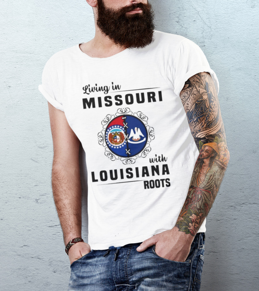 Living In Missouri Embracing Louisiana Roots: State Flag Harmony T-Shirt