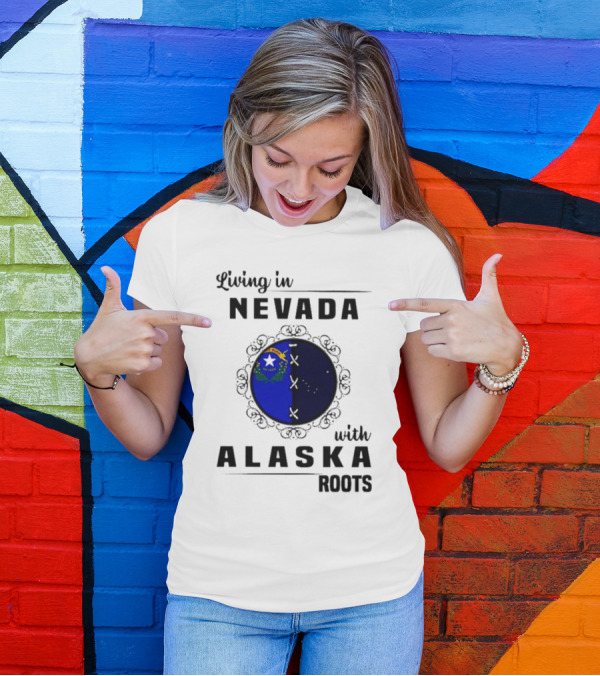 Living In Nevada With Alaska Roots State Pride Fusion Emblem T-Shirt