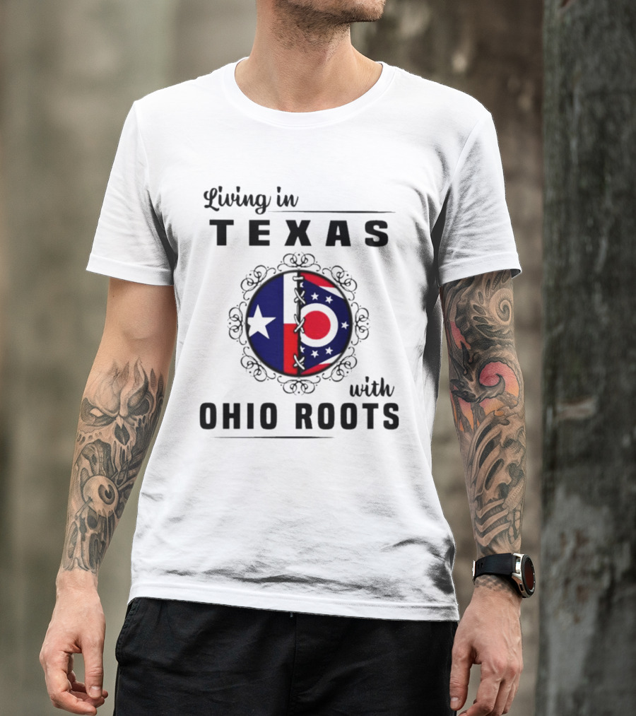 Living In Texas With Ohio Roots Flag Circle T-Shirt