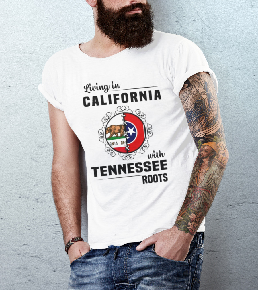 Living In California With Tennessee Roots California Republic And Tennessee Flag T-Shirt