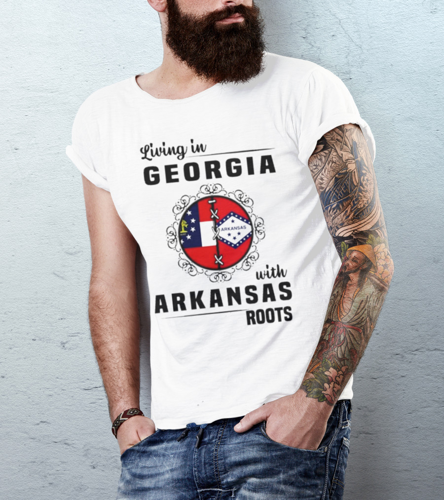 Living In Georgia With Arkansas Roots Symbolized By State Flags And Decorative Frame T-Shirt