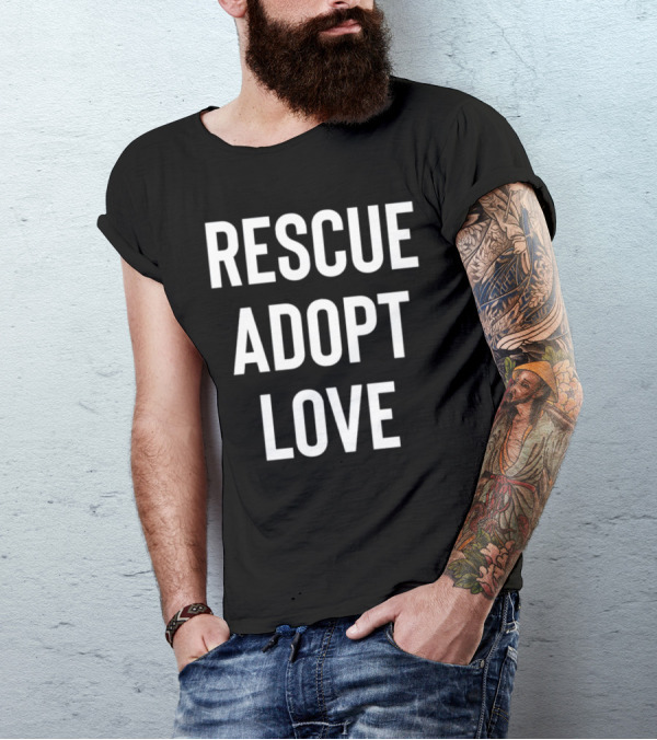Rescue Adopt Love Animal Shelter Support T-Shirt