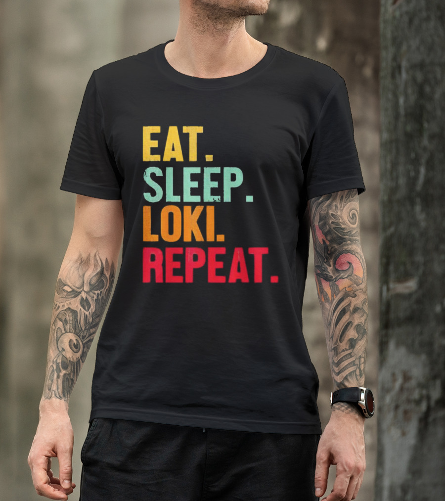 Eat Sleep Loki Repeat Marvel Fans Fandom Phrase T-Shirt