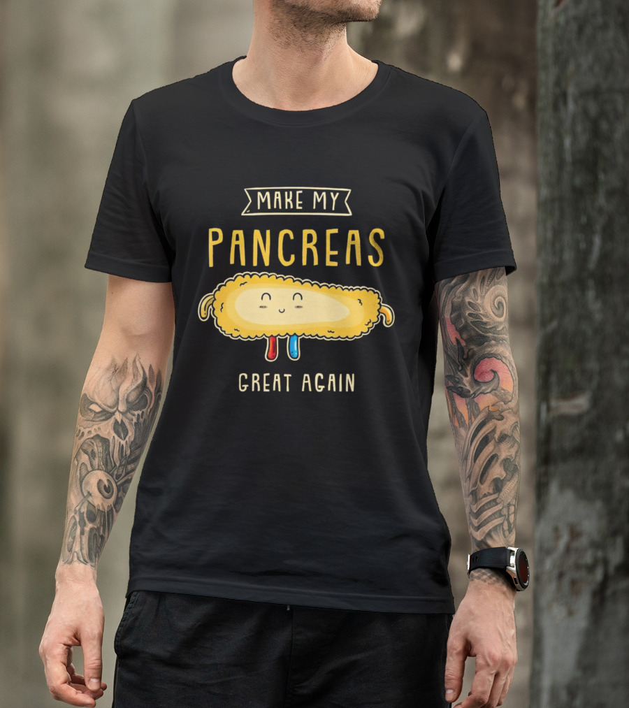 Make My Pancreas Great Again T-Shirt